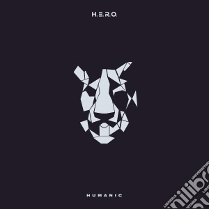 H.E.R.O. - Humanic cd musicale di H.E.R.O.