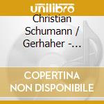 Christian Schumann / Gerhaher - Schumann: Frage cd musicale di Christian Schumann / Gerhaher