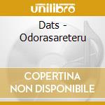 Dats - Odorasareteru cd