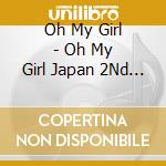 Oh My Girl - Oh My Girl Japan 2Nd Album (Version B) (2 Cd) cd
