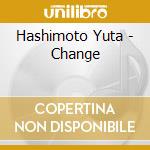 Hashimoto Yuta - Change cd