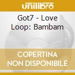 Got7 - Love Loop: Bambam cd