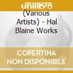 (Various Artists) - Hal Blaine Works cd
