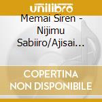 Memai Siren - Nijimu Sabiiro/Ajisai (2 Cd) cd