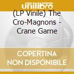 (LP Vinile) The Cro-Magnons - Crane Game vinile