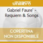 Gabriel Faure' - Requiem & Songs cd musicale di Ozawa Seiji