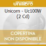 Unicorn - Uc100W (2 Cd) cd