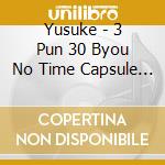 Yusuke - 3 Pun 30 Byou No Time Capsule (2 Cd) cd