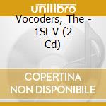 Vocoders, The - 1St V (2 Cd) cd