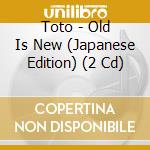 Toto - Old Is New (Japanese Edition) (2 Cd) cd