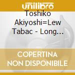Toshiko Akiyoshi=Lew Tabac - Long Yellow Road cd