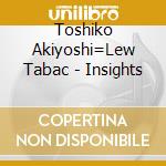 Toshiko Akiyoshi=Lew Tabac - Insights cd