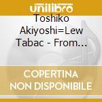Toshiko Akiyoshi=Lew Tabac - From Toshiko With Love cd