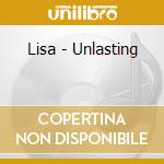 Lisa - Unlasting cd