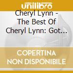 Cheryl Lynn - The Best Of Cheryl Lynn: Got To Be Real cd