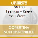 Aretha Franklin - Knew You Were Waiting: The Best Of Aretha Franklin 1980-1998 cd musicale