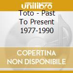 Toto - Past To Present 1977-1990 cd