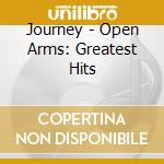Journey - Open Arms: Greatest Hits cd
