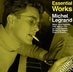 Michel Legrand - The Essential Works Of Michel Legrand (2 Cd) cd musicale