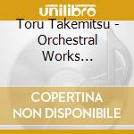 Toru Takemitsu - Orchestral Works (Hybrid-SACD)  cd