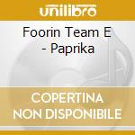 Foorin Team E - Paprika cd