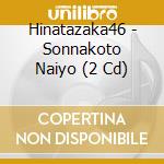Hinatazaka46 - Sonnakoto Naiyo (2 Cd) cd