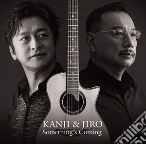 Kanji Ishimaru & Jiro Yosh - Something'S Coming cd musicale