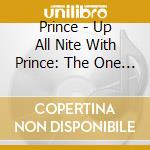 Prince - Up All Nite With Prince: The One Nite Alone Collection (5 Cd) cd musicale