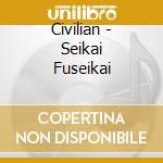 Civilian - Seikai Fuseikai cd