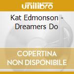 Kat Edmonson - Dreamers Do cd