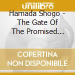 Hamada Shogo - The Gate Of The Promised Land cd