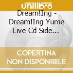 Dream!Ing - Dream!Ing Yume Live Cd Side Black cd