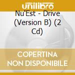 Nu'Est - Drive (Version B) (2 Cd) cd