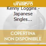 Kenny Loggins - Japanese Singles Collection -Greatest Hits- (2 Cd) cd musicale