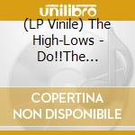 (LP Vinile) The High-Lows - Do!!The Mustang (2 Lp) vinile
