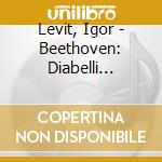 Levit, Igor - Beethoven: Diabelli Variations cd