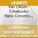 Van Cliburn - Tchaikovky: Piano Concerto No. 1 & Rachmaninoff: Piano Concerto No. 2 cd