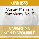 Gustav Mahler - Symphony No. 5 cd musicale