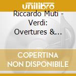 Riccardo Muti - Verdi: Overtures & Preludes cd