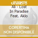 Ali - Lost In Paradise Feat. Aklo cd
