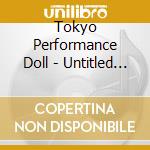 Tokyo Performance Doll - Untitled (2 Cd) cd