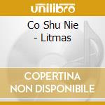 Co Shu Nie - Litmas cd