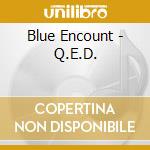 Blue Encount - Q.E.D. cd