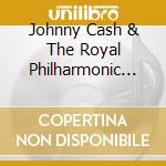 Johnny Cash & The Royal Philharmonic Orchestra - Johnny Cash And The Royal Philharmonic Orchestra cd