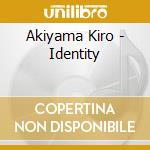 Akiyama Kiro - Identity cd