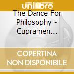 The Dance For Philosophy - Cupramen Program cd