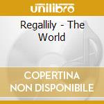 Regallily - The World cd
