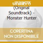 (Original Soundtrack) - Monster Hunter cd