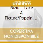 Niziu - Take A Picture/Poppin' Shakin' (2 Cd) cd