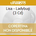 Lisa - Ladybug (3 Cd) cd